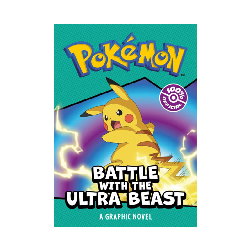 POKEMON BATTLE WITH THE ULTRA BEAST: A GRAPHIC NOVEL