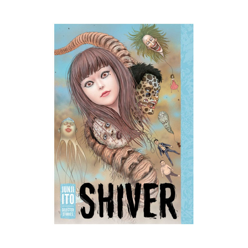 Shiver: Junji Ito Selected Stories