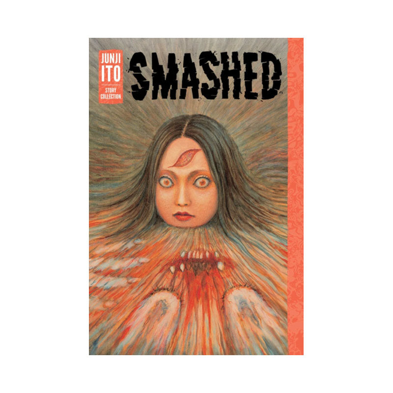 Smashed: Junji Ito Story Collection