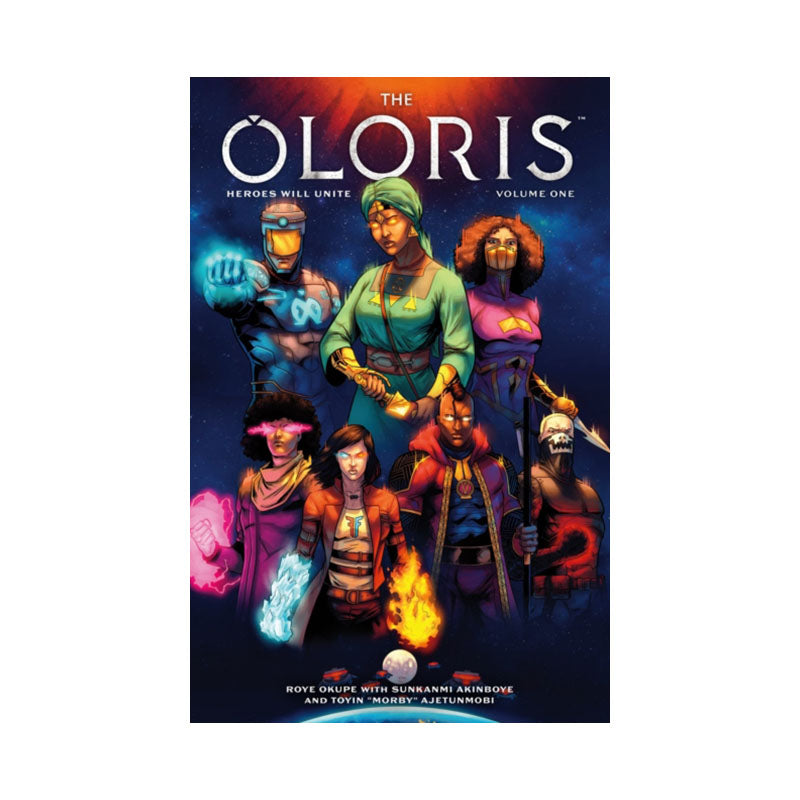 Oloris: Heroes Will Unite Volume 1