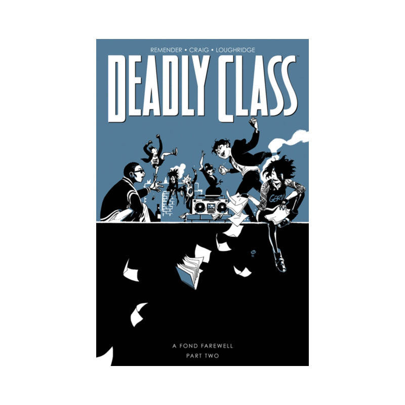 Deadly Class, Volume 12: A Fond Farewell, Part Two