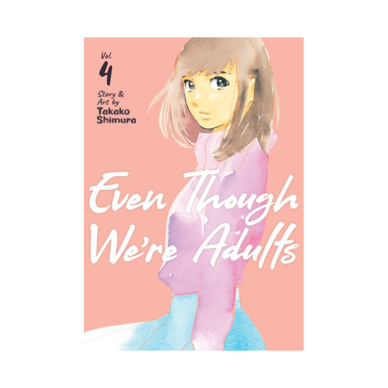 Even Though We're Adults Vol. 4