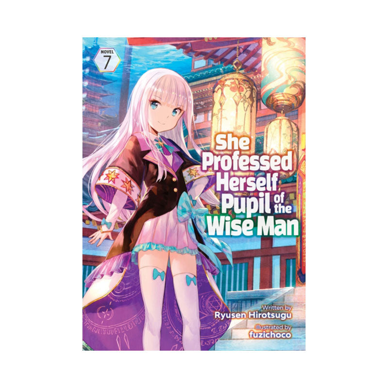 She Professed Herself Pupil of the Wise Man (Light Novel) Vol. 7