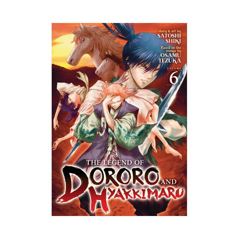 Legend of Dororo and Hyakkimaru Vol. 6