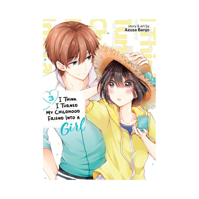 I Think I Turned My Childhood Friend Into a Girl Vol. 3