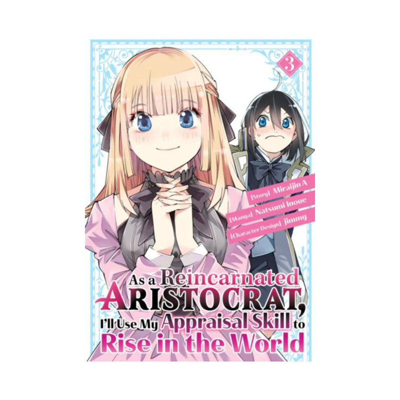 As a Reincarnated Aristocrat, I'll Use My Appraisal Skill to Rise in the World 3 (manga)