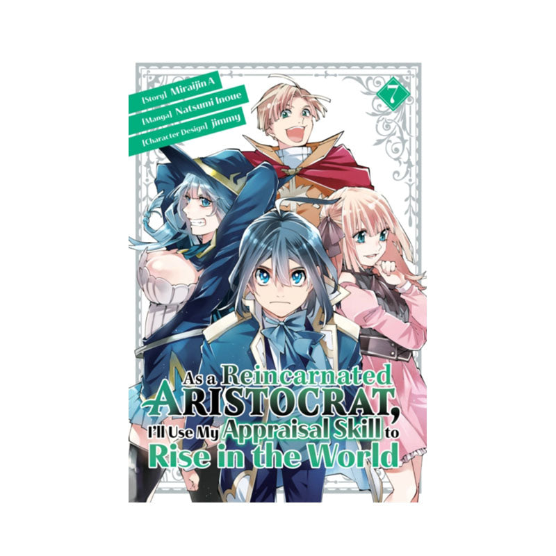 As a Reincarnated Aristocrat, I'll Use My Appraisal Skill to Rise in the World 7(manga)