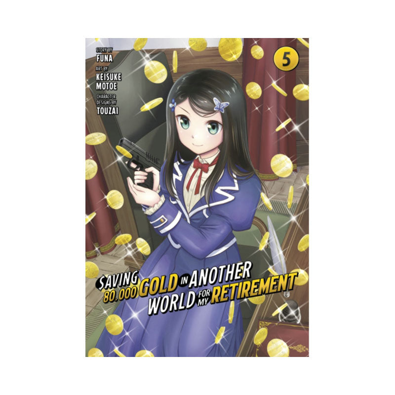 Saving 80,000 Gold in Another World for My Retirement 5 (Manga)