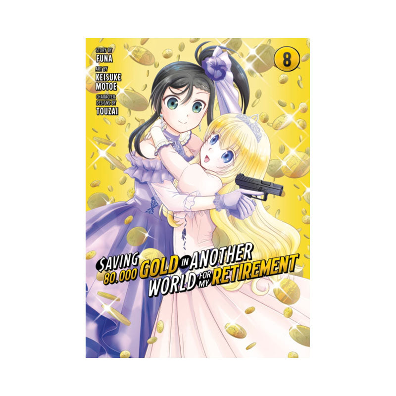 Saving 80,000 Gold in Another World for My Retirement 8 (Manga)
