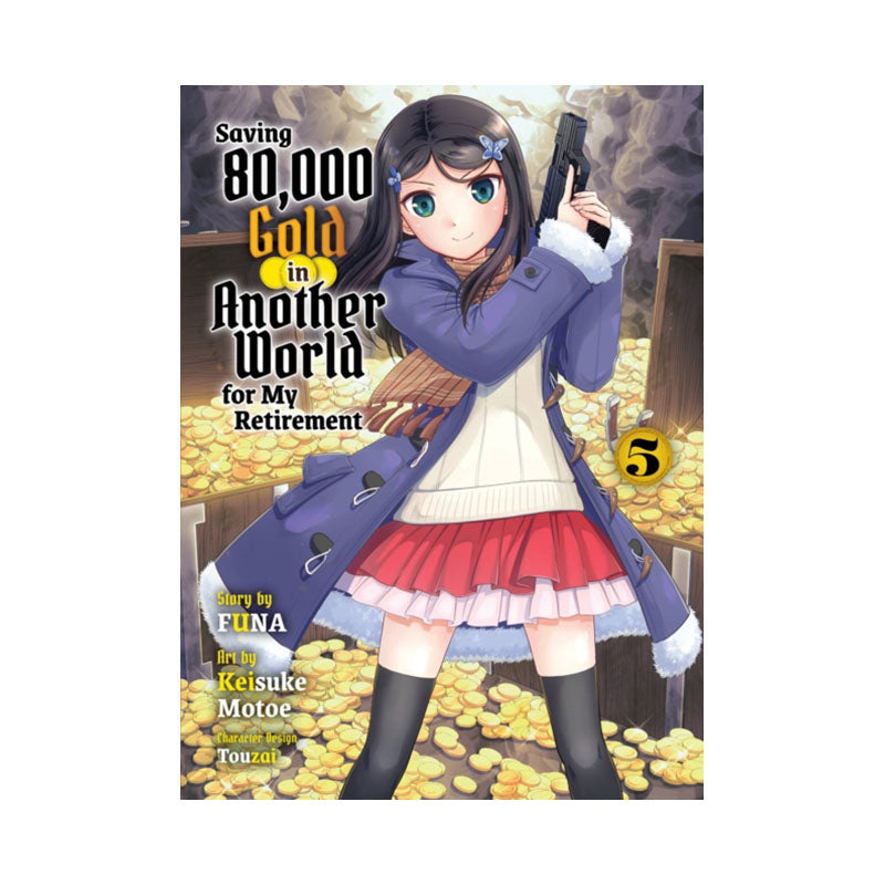 Saving 80,000 Gold in Another World for my Retirement 5 (light novel)