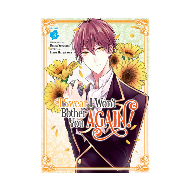 I Swear I Won't Bother You Again! (Manga) Vol. 3