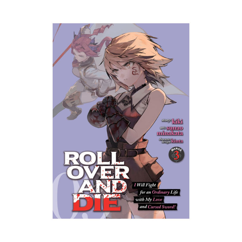 ROLL OVER AND DIE: I Will Fight for an Ordinary Life with My Love and Cursed Sword! (Manga) Vol. 3