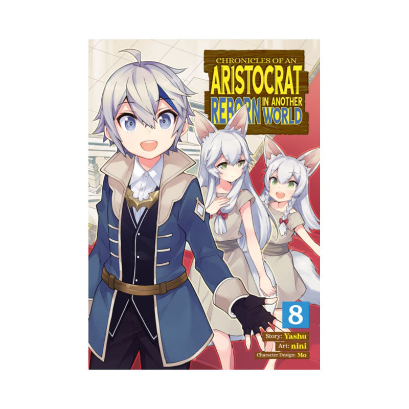 Chronicles of an Aristocrat Reborn in Another World (Manga) Vol. 8