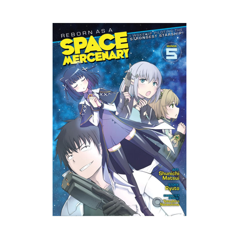 Reborn as a Space Mercenary: I Woke Up Piloting the Strongest Starship! (Manga) Vol. 5