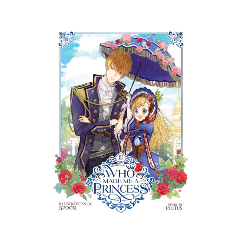 Who Made Me a Princess Vol. 3