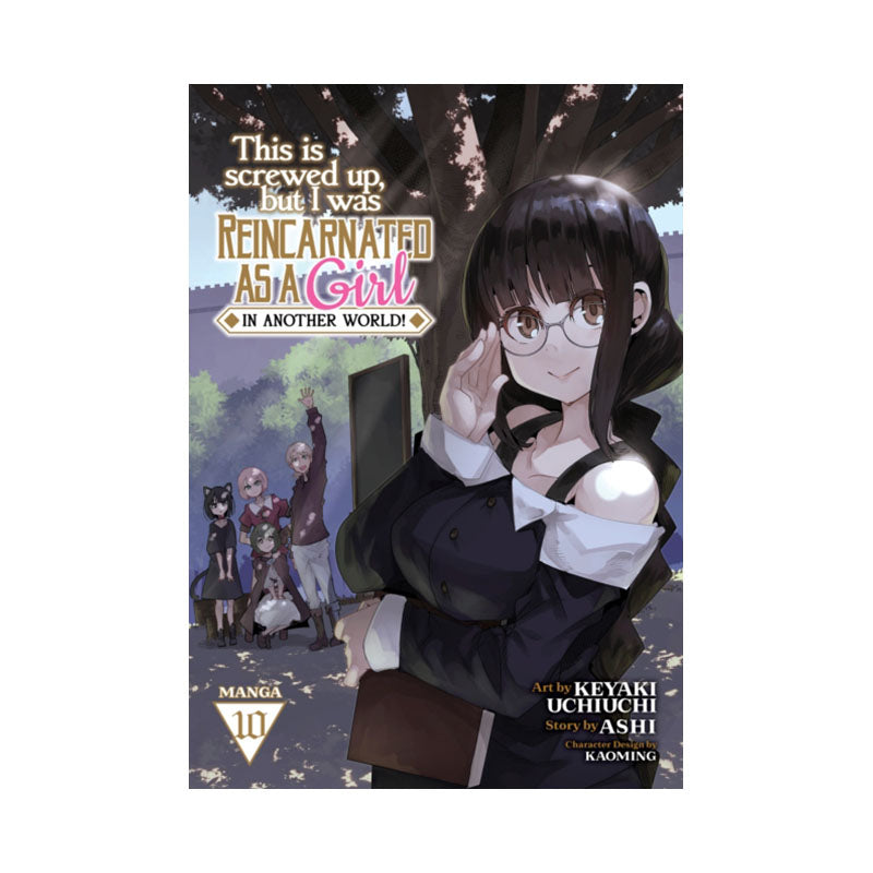 This Is Screwed Up, but I Was Reincarnated as a GIRL in Another World! (Manga) Vol. 10