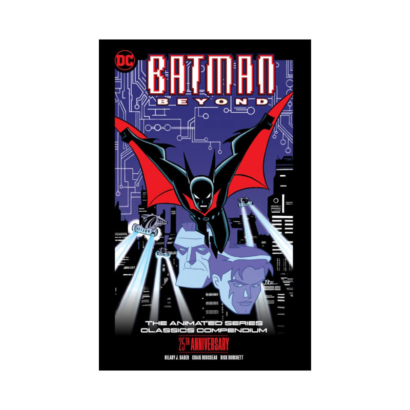 Batman Beyond: The Animated Series Classics Compendium - 25th Anniversary Edition
