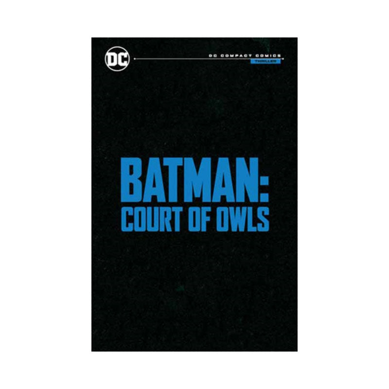 Batman: The Court of Owls Saga: DC Compact Comics Edition