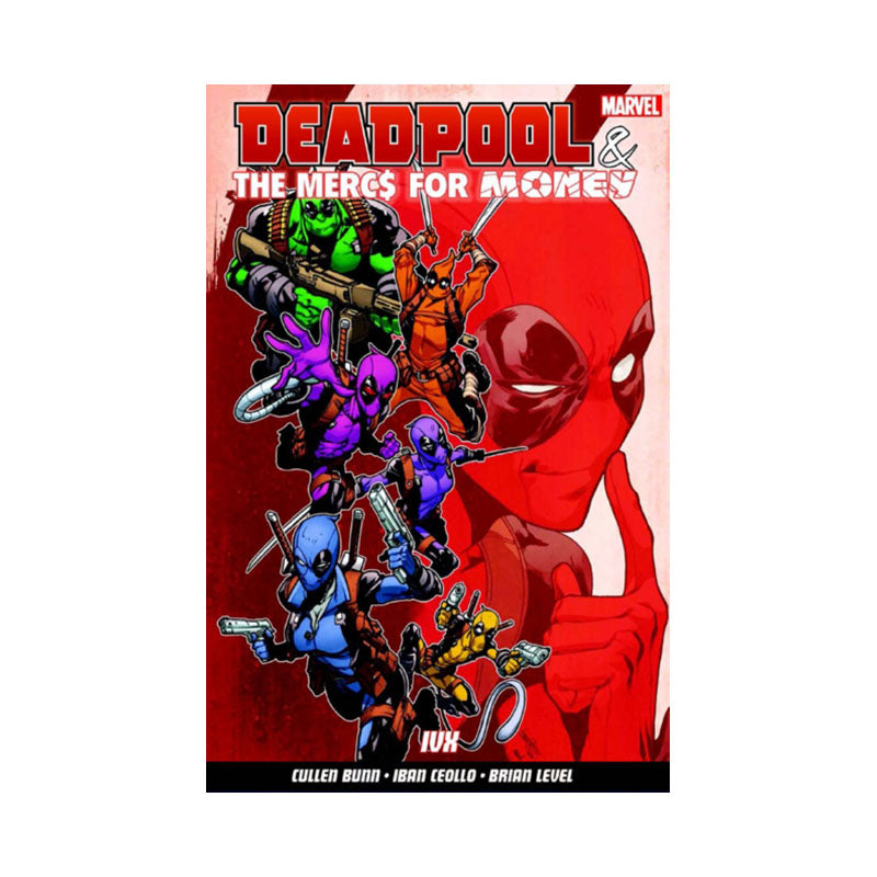 Deadpool & The Mercs For Money Vol. 2: IVX