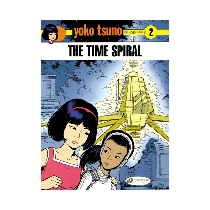 Yoko Tsuno Vol. 2: the Time Spiral
