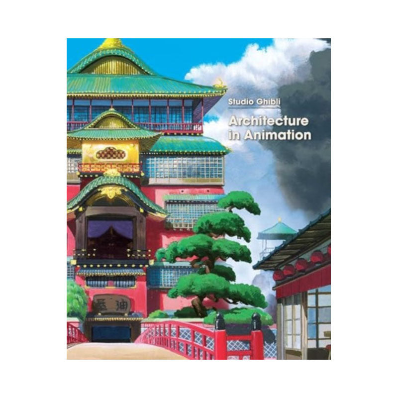 Studio Ghibli: Architecture in Animation