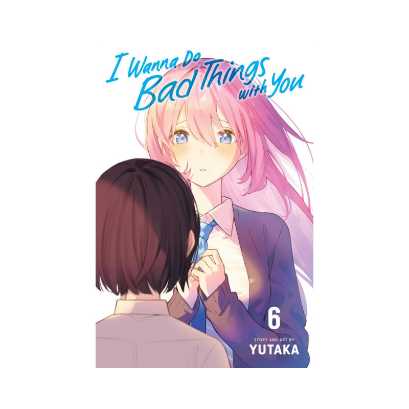 I Wanna Do Bad Things with You, Vol. 6