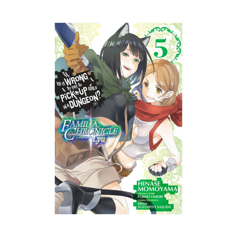 Is It Wrong to Try to Pick Up Girls in a Dungeon? Familia Chronicle Episode Lyu, Vol. 5 (manga)