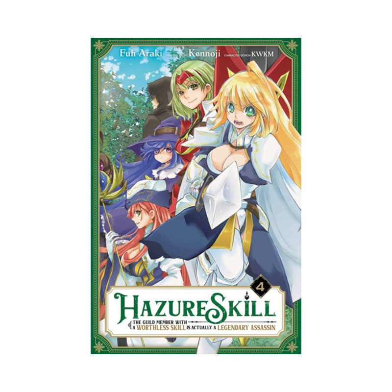 Hazure Skill: The Guild Member with a Worthless Skill Is Actually a Legendary Assassin, Vol. 4 (manga)