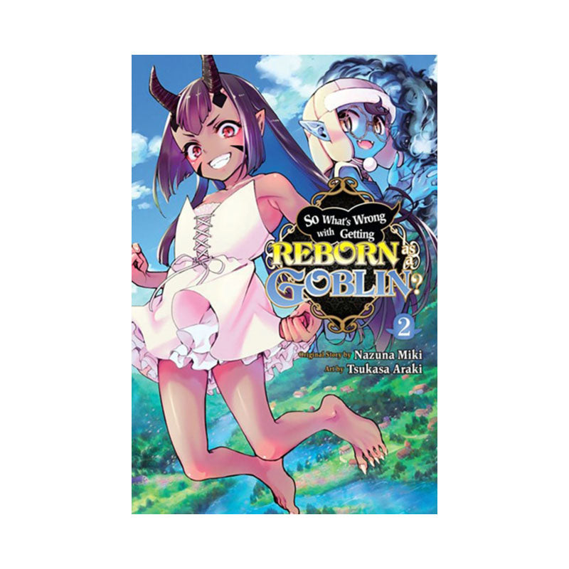 So What's Wrong with Getting Reborn as a Goblin?, Vol. 2