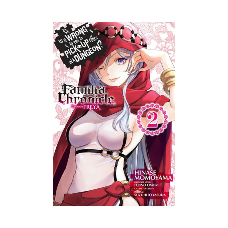 Is It Wrong to Try to Pick Up Girls in a Dungeon? Familia Chronicle Episode Freya, Vol. 2 (manga)