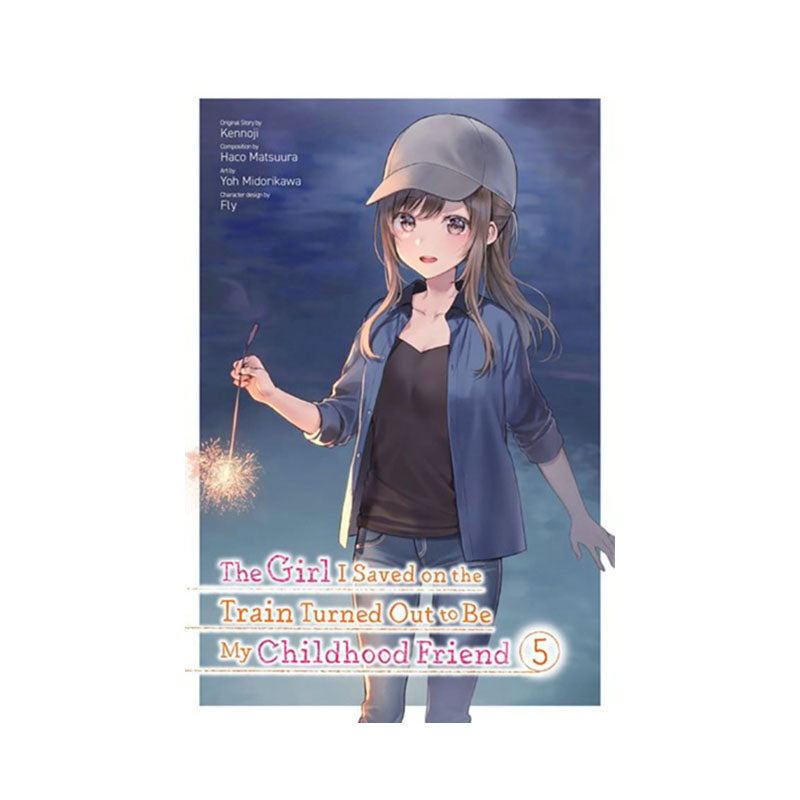 Girl I Saved on the Train Turned Out to Be My Childhood Friend, Vol. 5 (manga)