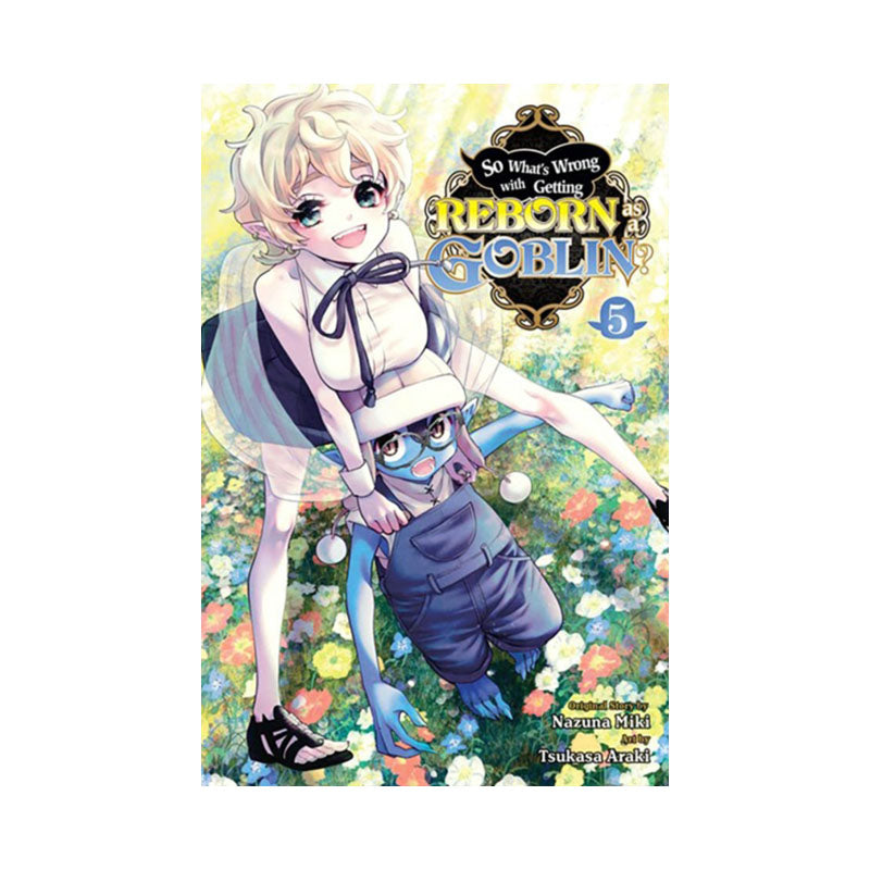 So What's Wrong with Getting Reborn as a Goblin?, Vol. 5