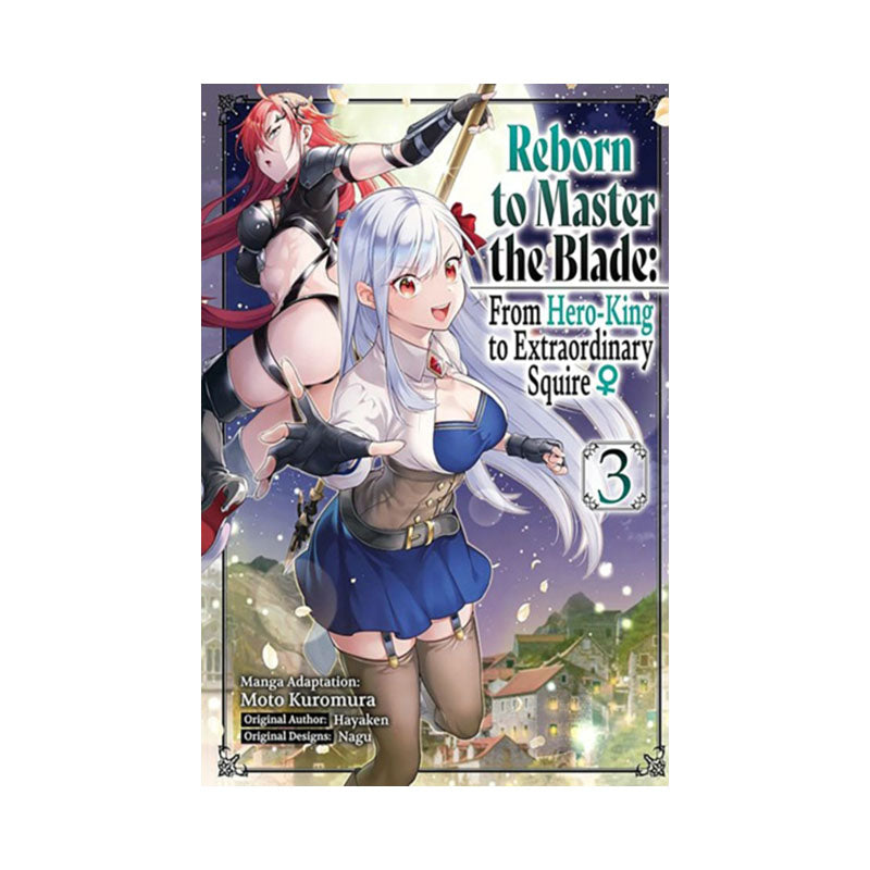 Reborn to Master the Blade: From Hero-King to Extraordinary Squire, Vol. 3 (manga)