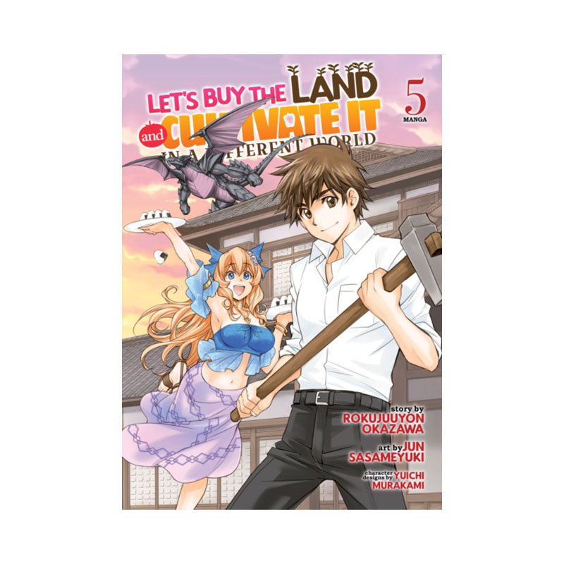 Let's Buy the Land and Cultivate It in a Different World (Manga) Vol. 5