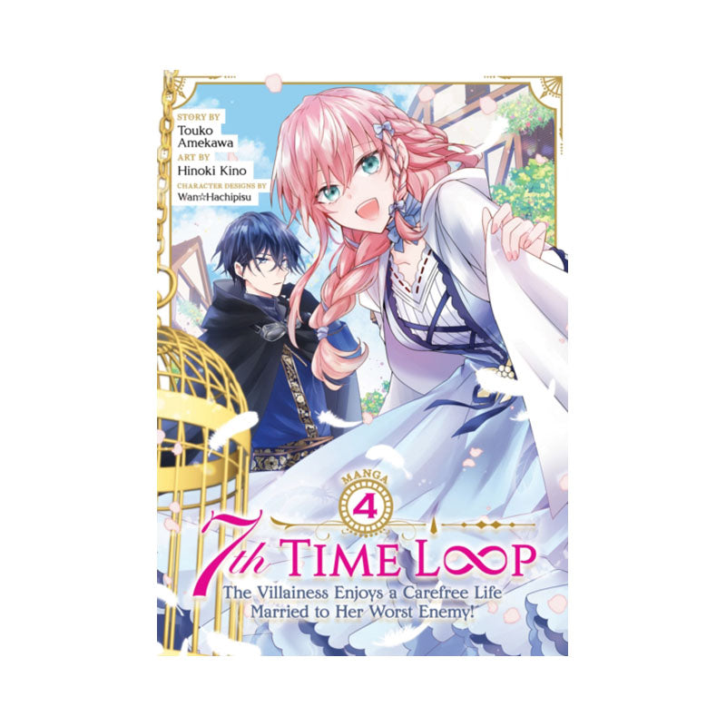 7th Time Loop: The Villainess Enjoys a Carefree Life Married to Her Worst Enemy! (Manga) Vol. 4
