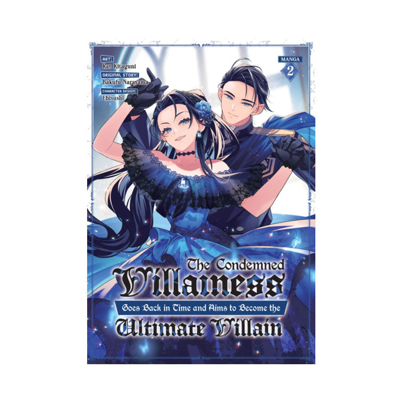 Condemned Villainess Goes Back in Time and Aims to Become the Ultimate Villain (Manga) Vol. 2