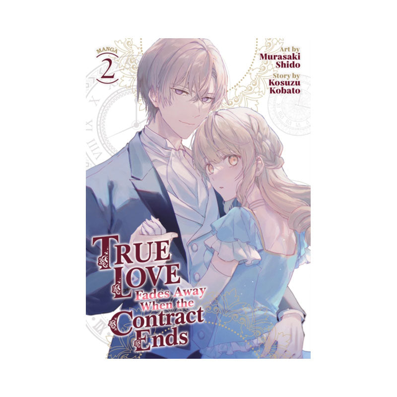 True Love Fades Away When the Contract Ends (Manga) Vol. 2