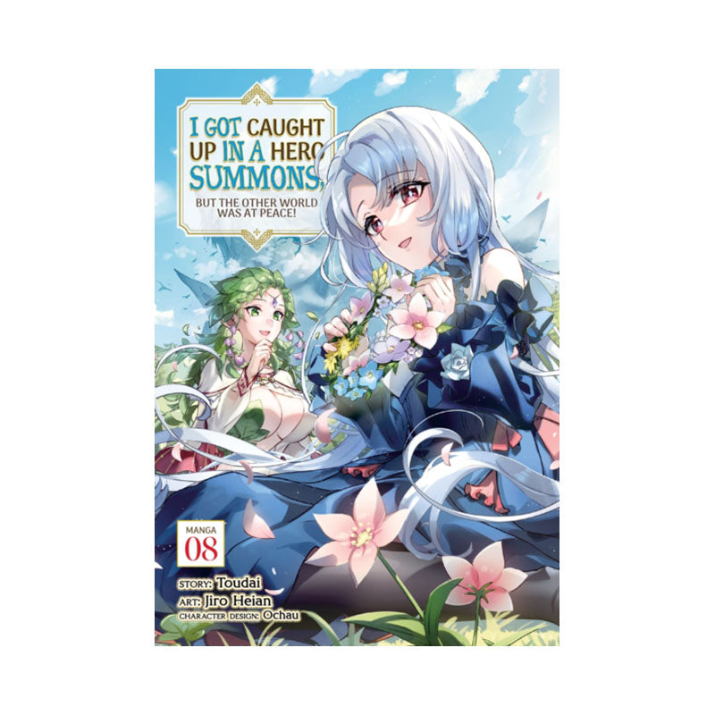 I Got Caught Up In a Hero Summons, but the Other World was at Peace! (Manga) Vol. 8