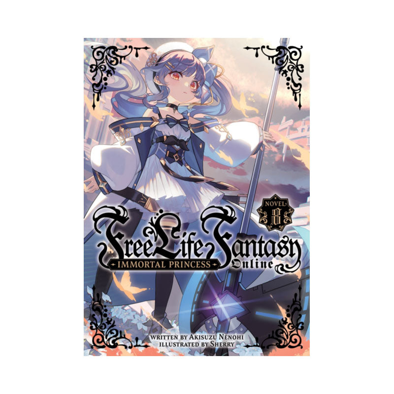 Free Life Fantasy Online: Immortal Princess (Light Novel) Vol. 8