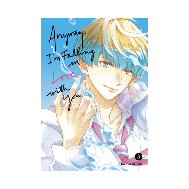 Anyway, I'm Falling In Love With You. 3