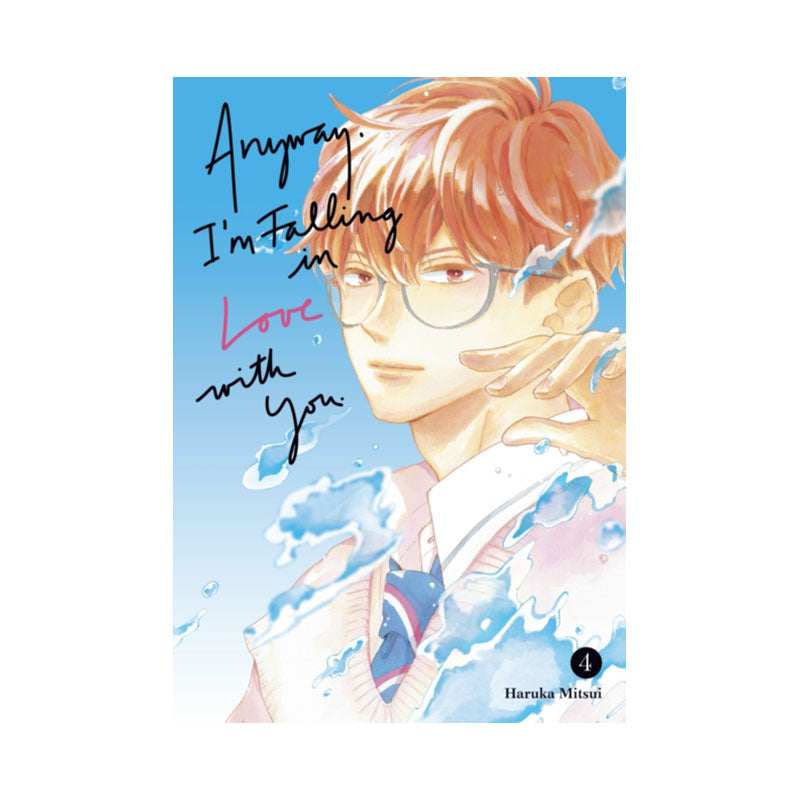Anyway, I'm Falling In Love With You. 4