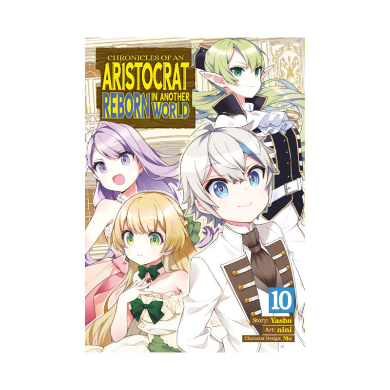 Chronicles of an Aristocrat Reborn in Another World (Manga) Vol. 10