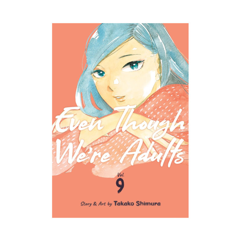 Even Though We're Adults Vol. 9