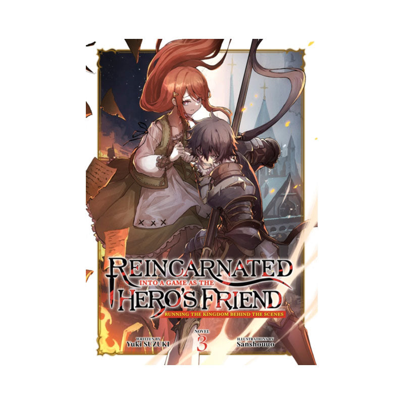 Reincarnated Into a Game as the Hero's Friend: Running the Kingdom Behind the Scenes (Light Novel) Vol. 3
