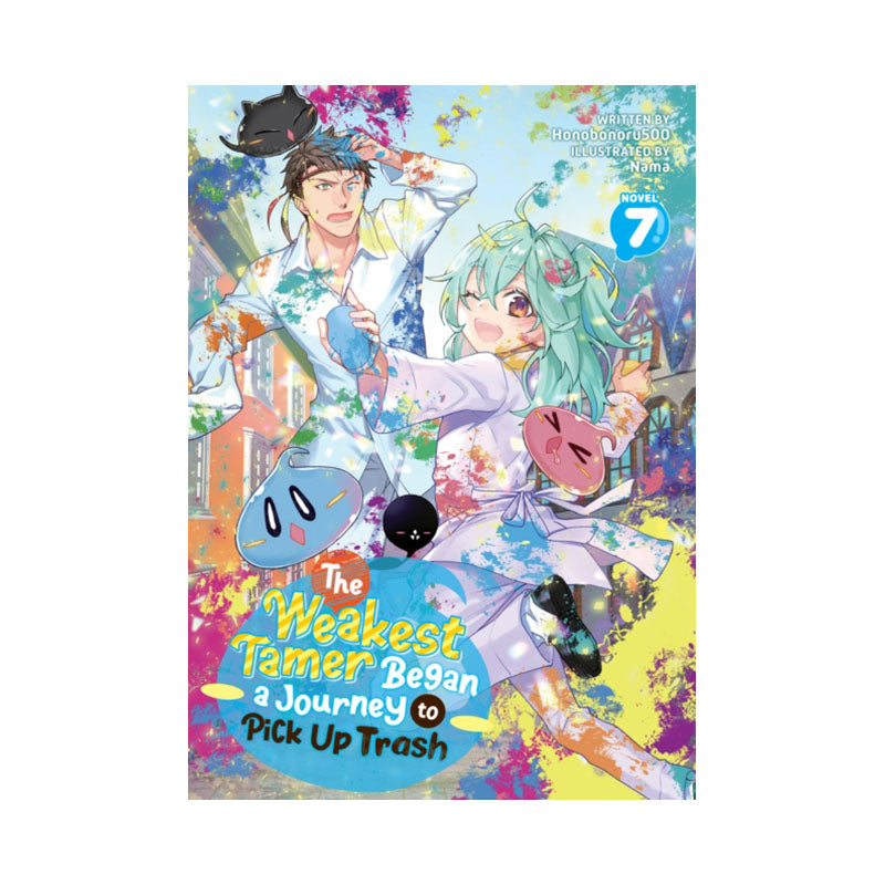 Weakest Tamer Began a Journey to Pick Up Trash (Light Novel) Vol. 7