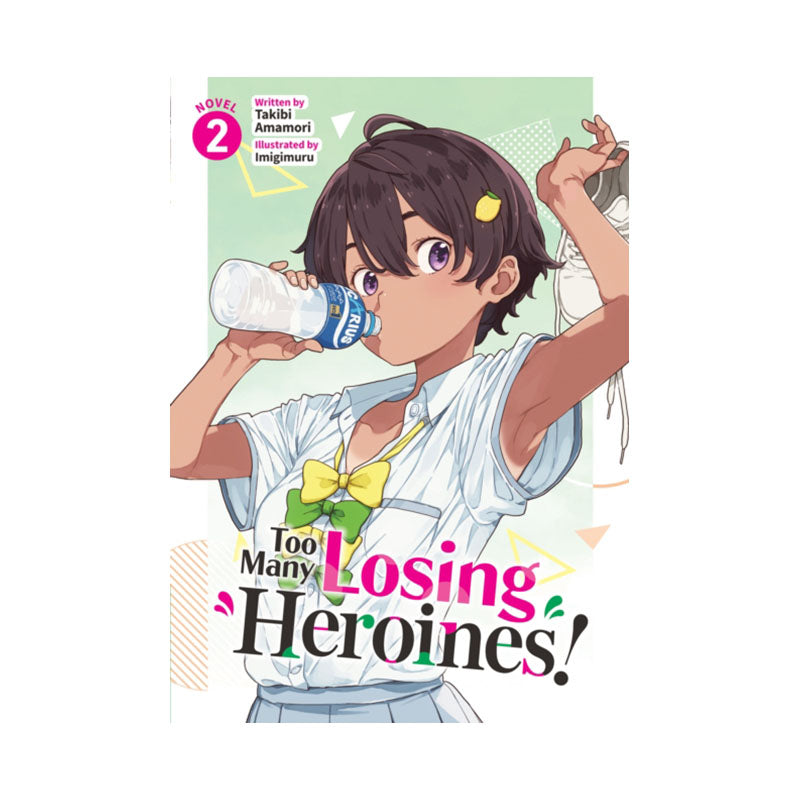 Too Many Losing Heroines! (Light Novel) Vol. 2