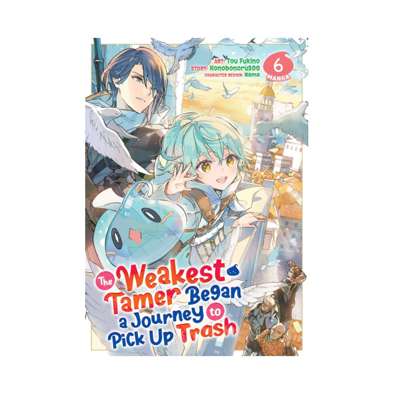 Weakest Tamer Began a Journey to Pick Up Trash (Manga) Vol. 6