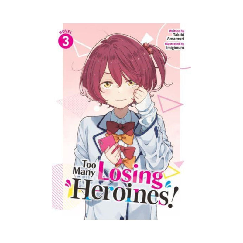 Too Many Losing Heroines! (Light Novel) Vol. 3