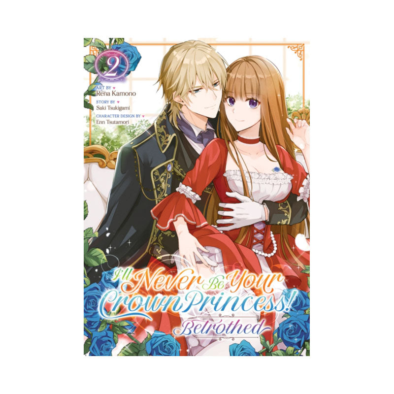 I'll Never Be Your Crown Princess! - Betrothed (Manga) Vol. 2