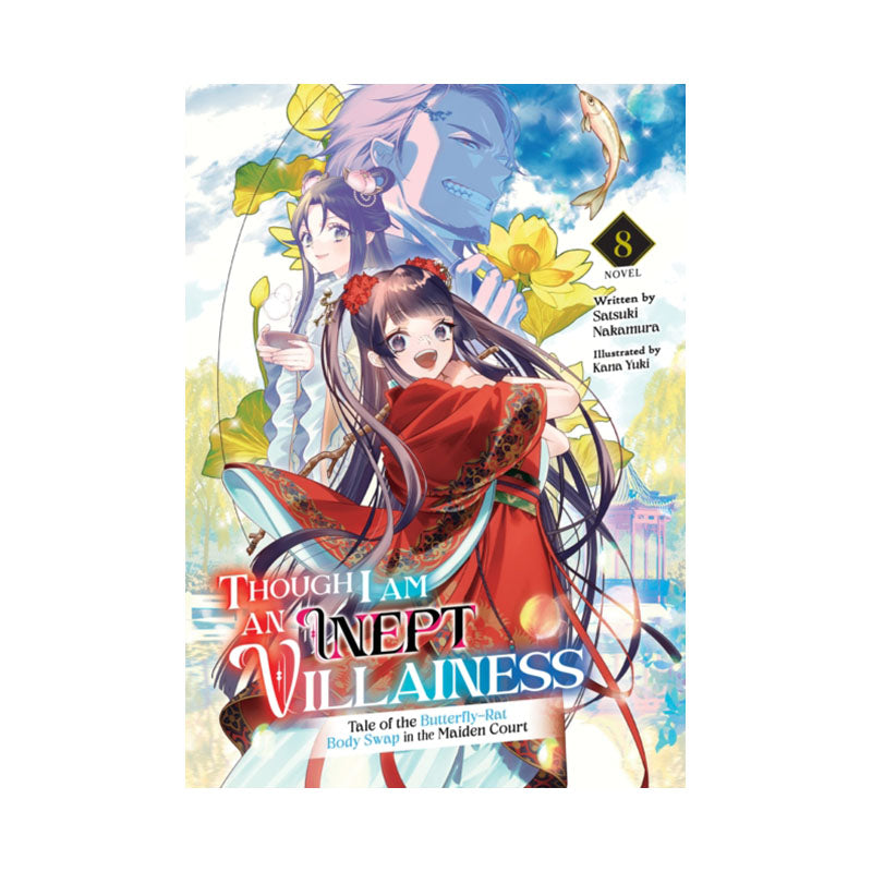Though I Am an Inept Villainess: Tale of the Butterfly-Rat Body Swap in the Maiden Court (Light Novel) Vol. 8